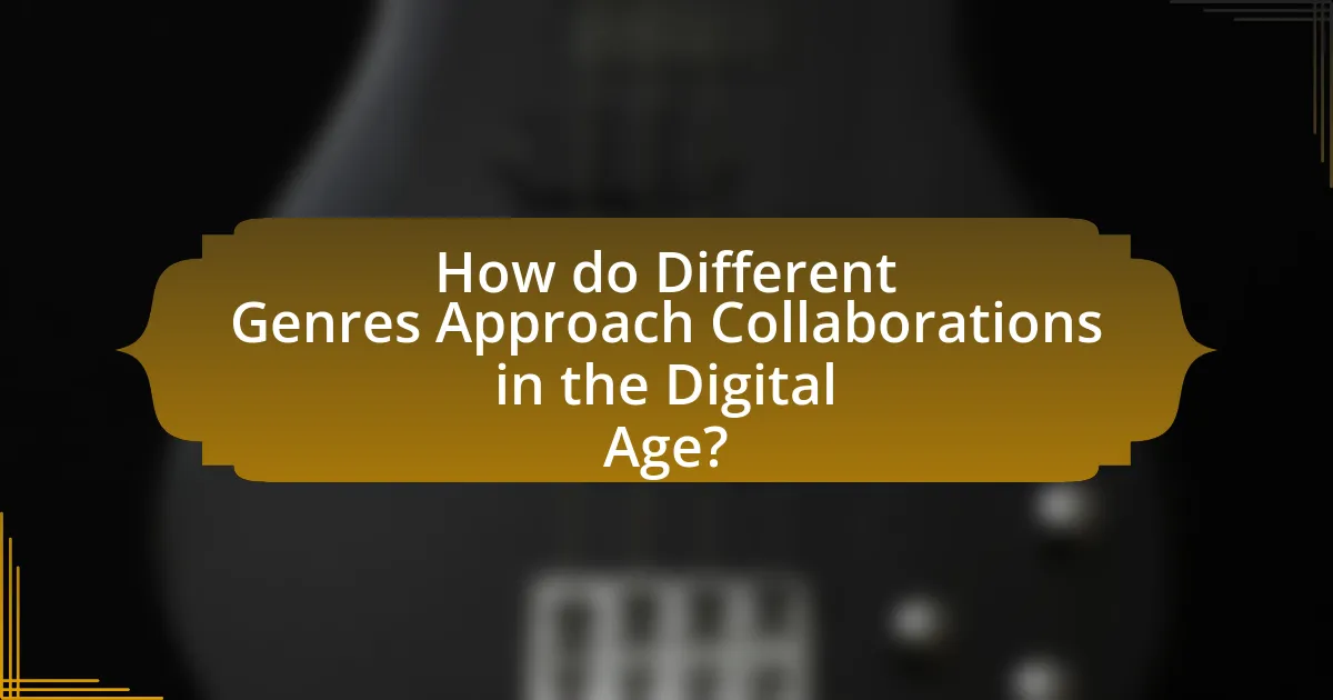 How do Different Genres Approach Collaborations in the Digital Age?