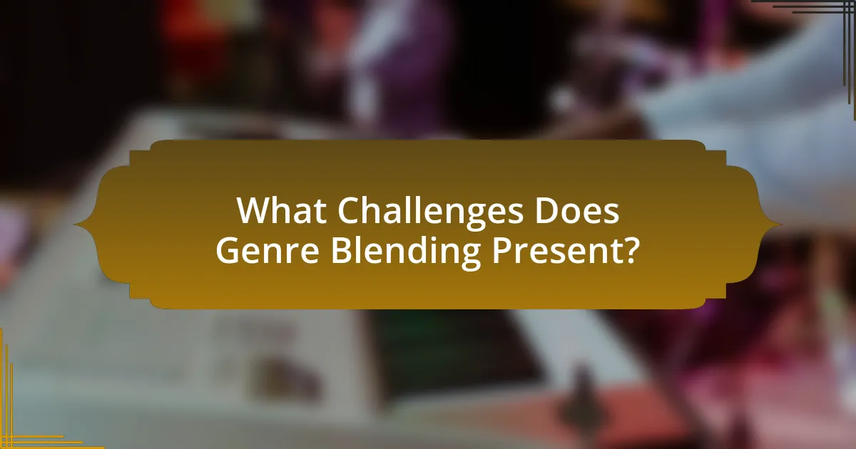 What Challenges Does Genre Blending Present?