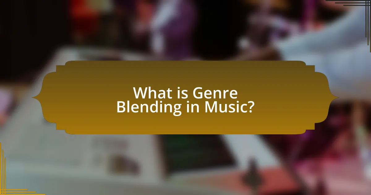 What is Genre Blending in Music?