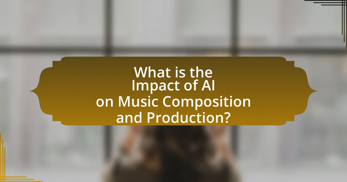What is the Impact of AI on Music Composition and Production?